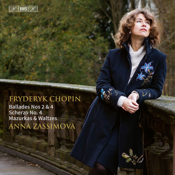Anna Zassimova - Chopin: Ballades Nos 2 & 4, Scherzo No. 4, Mazurkas & Waltzes (2023) [FLAC 24bit/96kHz]