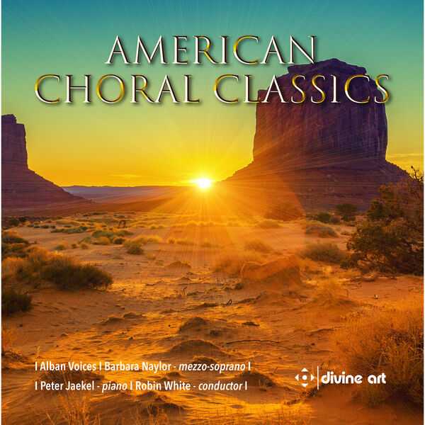 Alban Voices, Peter Jaekel, Barbara Naylor, Robin White – American Choral Classics (2023) [FLAC 24bit/96kHz]