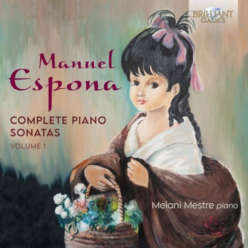 Melani Mestre – Espona: Complete Piano Sonatas, Vol. 1 (2021) [FLAC 24 bit, 44,1 kHz]