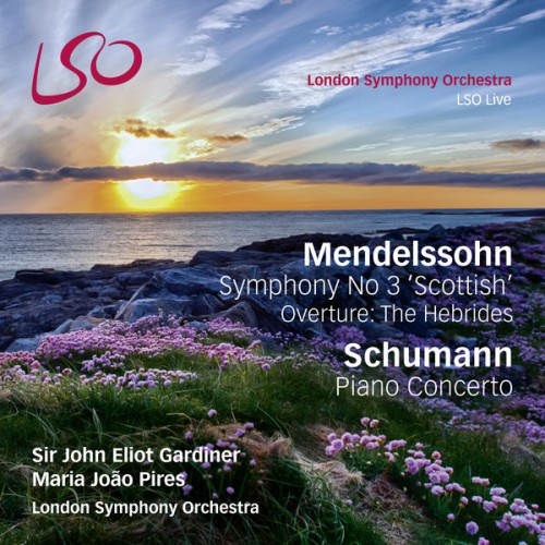 Sir John Eliot Gardiner, London Symphony Orchestra – Mendelssohn: Symphony No. 3 “Scottish”, The Hebrides Overture – Schumann: Piano Concerto (2014) [FLAC 24 bit, 96 kHz]