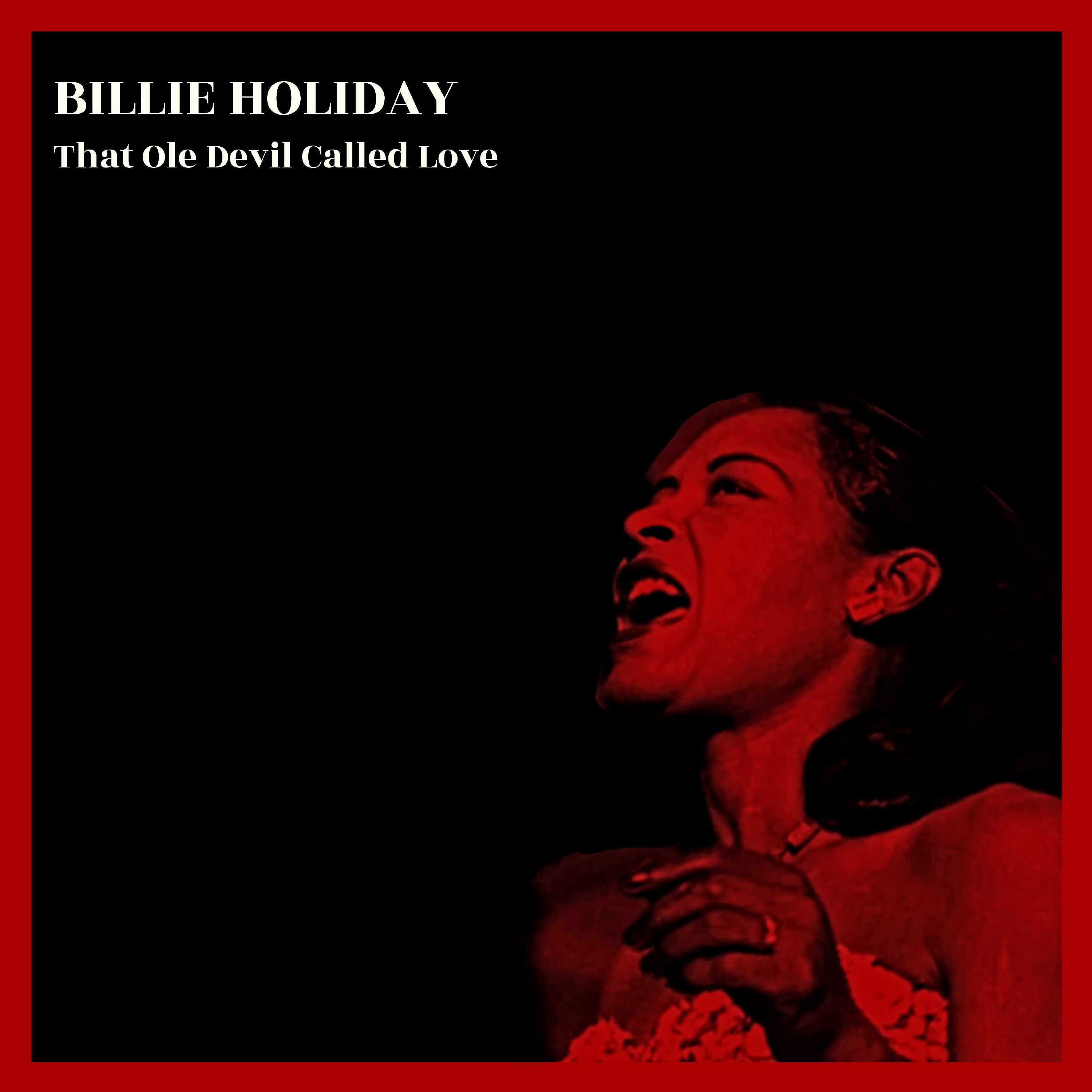 Billie Holiday – That Ole Devil Called Love (2023) [Official Digital Download 24bit/48kHz]
