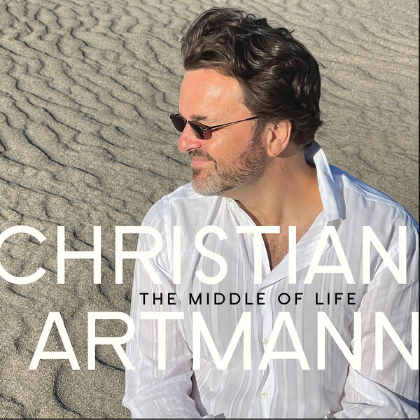 Christian Artmann – The Middle of Life (2023) [Official Digital Download 24bit/44,1kHz]