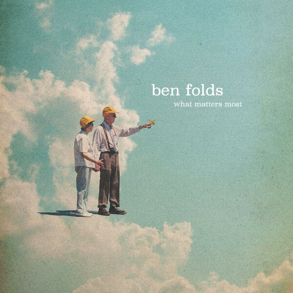 Ben Folds – What Matters Most (2023) [Official Digital Download 24bit/96kHz]