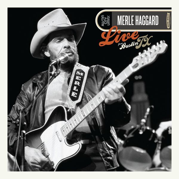 Merle Haggard – Live From Austin TX (2017) [Official Digital Download 24bit/44,1kHz]