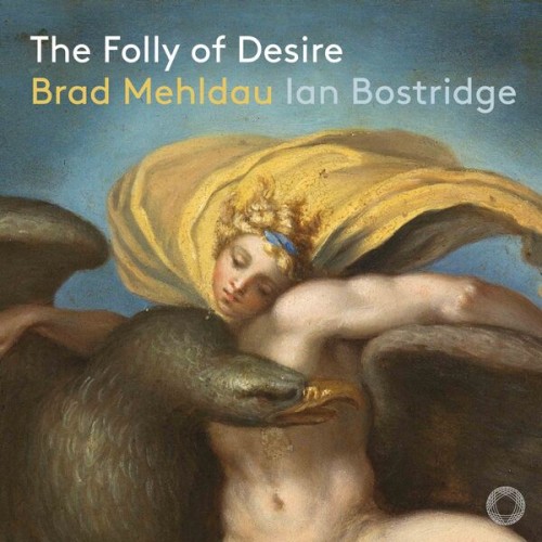 Ian Bostridge, Brad Mehldau – Mehldau: The Folly of Desire (2023) [FLAC 24 bit, 192 kHz]