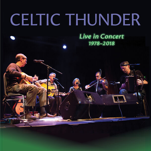 Celtic Thunder - Live in Concert, 1978-2018 (2023) [FLAC 24bit/44,1kHz] Download