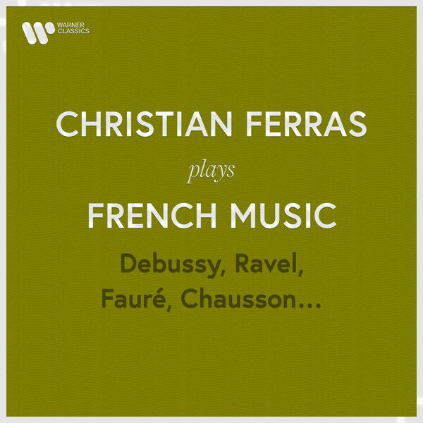 Christian Ferras – Christian Ferras Plays French Music: Debussy, Ravel, Fauré, Chausson… (2023) [Official Digital Download 24bit/96kHz]