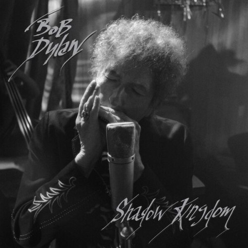 Bob Dylan – Shadow Kingdom (2023) [FLAC 24 bit, 96 kHz]