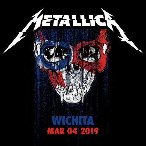 Metallica – 2019/03/04 Wichita, KS (2019) [FLAC 24 bit, 48 kHz]