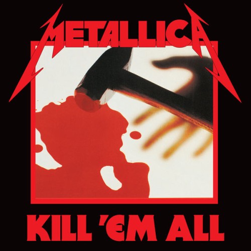 Metallica – Kill ‘Em All (1983/2016) [FLAC 24 bit, 96 kHz]