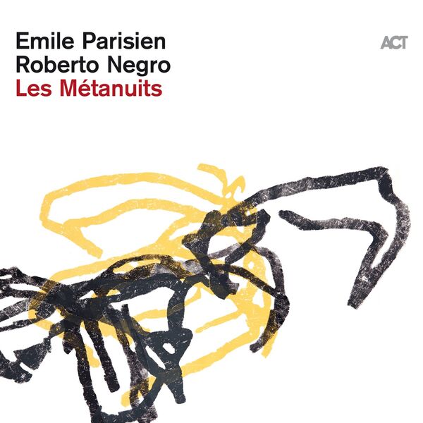 Emile Parisien, Roberto Negro - Les Métanuits (2023) [FLAC 24bit/48kHz] Download