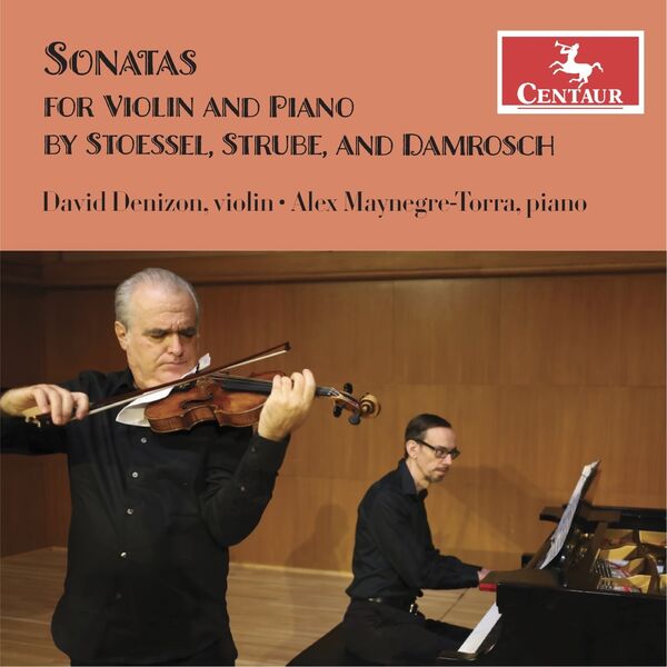 David Denizon – Sonatas for Violin and Piano by Stoessel, Strube, and Damrosch (2023) [FLAC 24bit/48kHz]