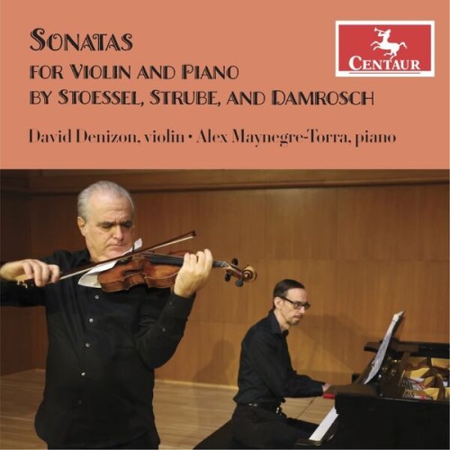 David Denizon – Sonatas for Violin and Piano by Stoessel, Strube, and Damrosch (2023) [FLAC 24 bit, 48 kHz]