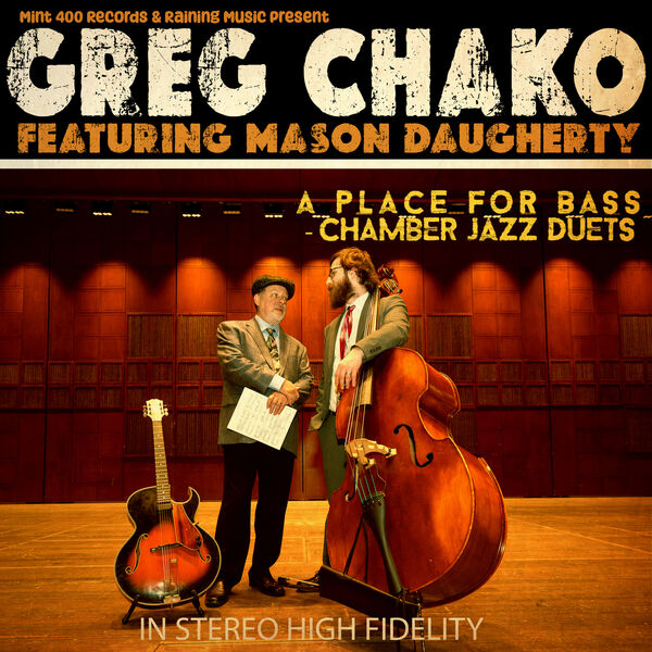 Greg Chako - A Place for Bass - Chamber Jazz Duets (2023) [FLAC 24bit/48kHz]