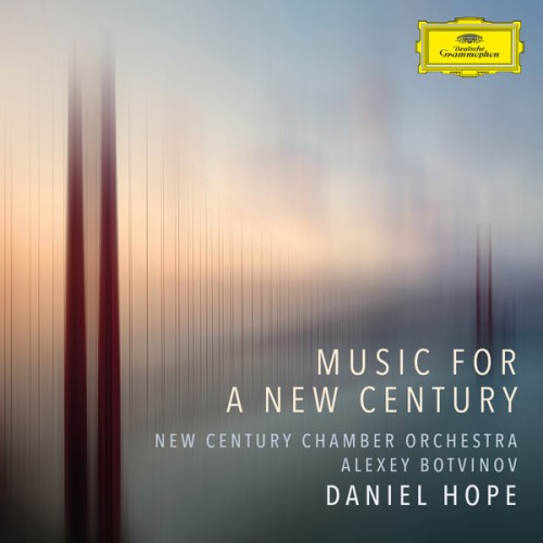 Daniel Hope, Alexey Botvinov, New Century Chamber Orchestra – Music for a New Century (2023) [FLAC 24 bit, 96 kHz]