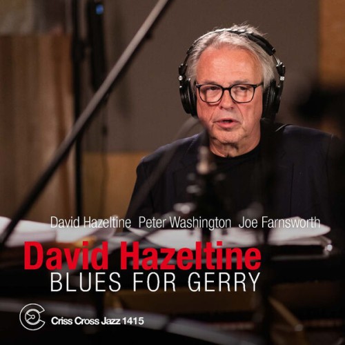 David Hazeltine, Joe Farnsworth, Peter Washington – Blues for Gerry (2023) [FLAC 24 bit, 96 kHz]