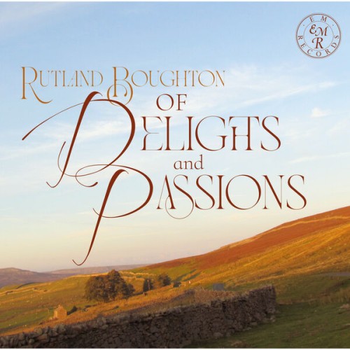 English Piano Trio – Rutland Boughton: Of Delights and Passions (2023) [FLAC 24 bit, 192 kHz]