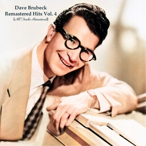 Dave Brubeck – Remastered Hits Vol. 4 (2023) [FLAC 24 bit, 44,1 kHz]