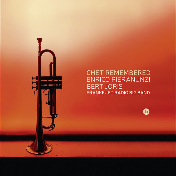 Enrico Pieranunzi, Bert Joris & Frankfurt Radio Bigband – Chet Remembered (2023) [Official Digital Download 24bit/48kHz]