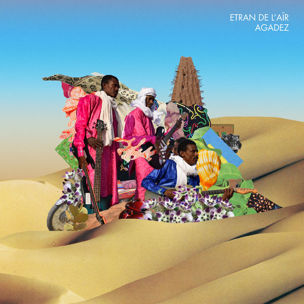 Etran de L'AÏr - Agadez (2022) [FLAC 24bit/96kHz] Download