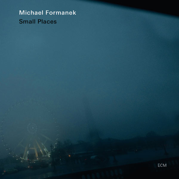 Michael Formanek – Small Places (2012) [Official Digital Download 24bit/88,2kHz]