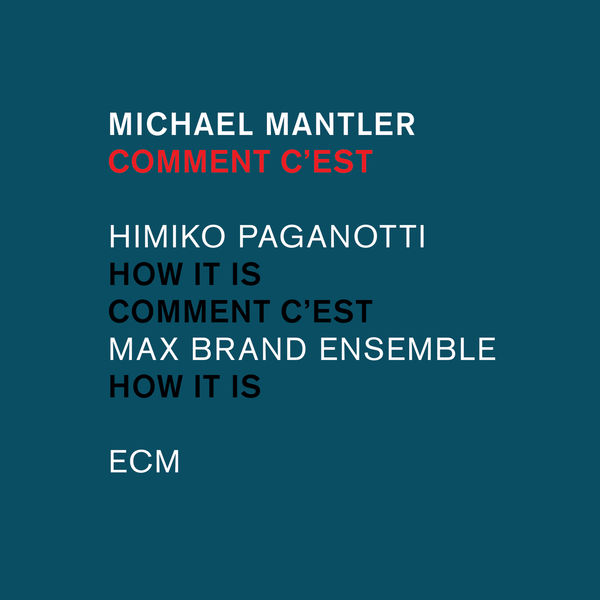 Michael Mantler – Comment c’est (2017) [Official Digital Download 24bit/44,1kHz]