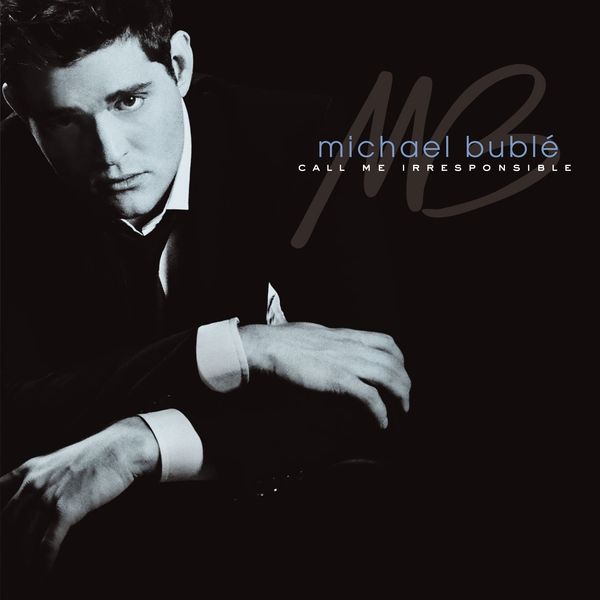 Michael Bublé – Call Me Irresponsible (2007) [Official Digital Download 24bit/44,1kHz]