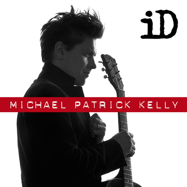 Michael Patrick Kelly – iD (Live) (2018) [Official Digital Download 24bit/44,1kHz]