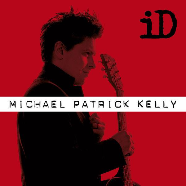 Michael Patrick Kelly – iD – Extended Version (2017) [Official Digital Download 24bit/44,1kHz]