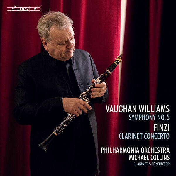 Michael Collins – Vaughan Williams: Symphony No. 5 in D Major – Finzi: Clarinet Concerto, Op. 31 (2020) [Official Digital Download 24bit/96kHz]
