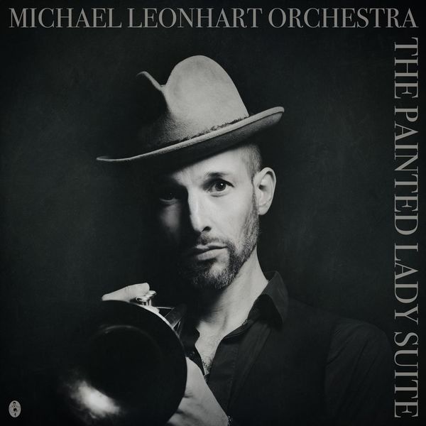 Michael Leonhart Orchestra – The Painted Lady Suite (2018) [Official Digital Download 24bit/48kHz]