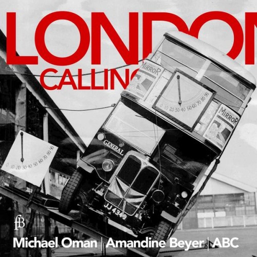 Michael Oman, Amandine Beyer, Austrian Baroque Company – London Calling (2020) [FLAC 24 bit, 44,1 kHz]