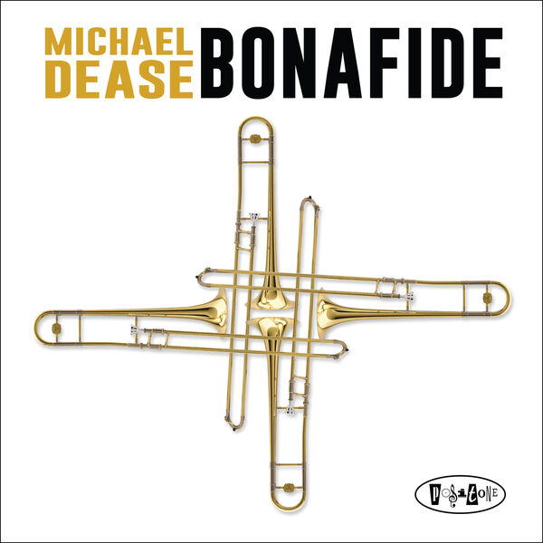 Michael Dease – Bonafide (2018) [Official Digital Download 24bit/88,2kHz]