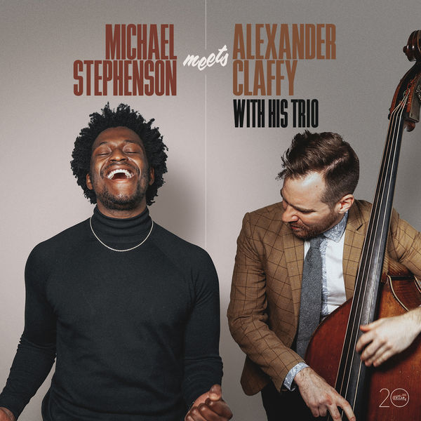 Michael Stephenson & Alexander Claffy – Michael Stephenson Meets Alexander Claffy with His Trio (2021) [Official Digital Download 24bit/96kHz]