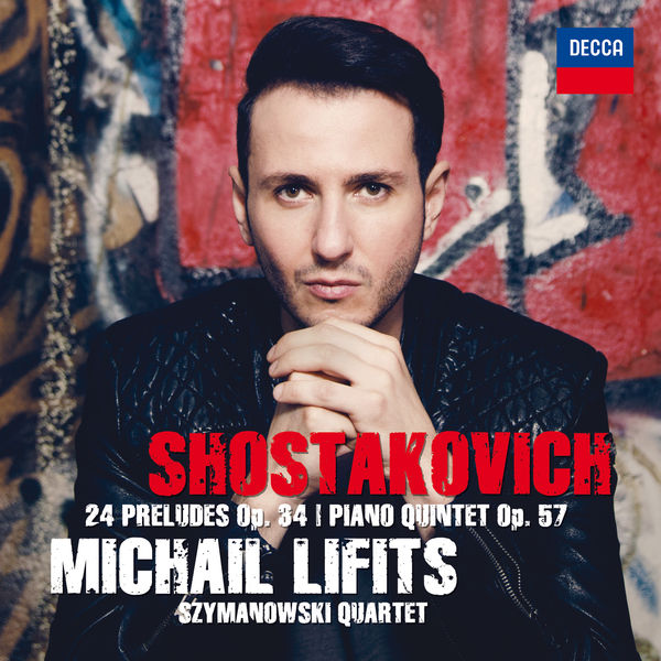Michail Lifits – Shostakovich: Preludes Op. 34 & Piano Quintet Op. 57 (2017) [Official Digital Download 24bit/96kHz]