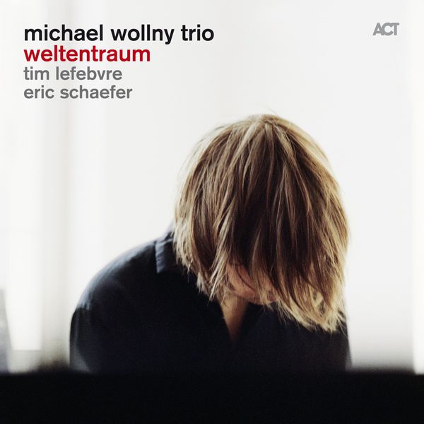 Michael Wollny Trio – Weltentraum (2014) [Official Digital Download 24bit/96kHz]