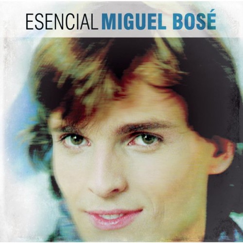 Miguel Bosé – Esencial Miguel Bose (2013) [FLAC 24 bit, 44,1 kHz]