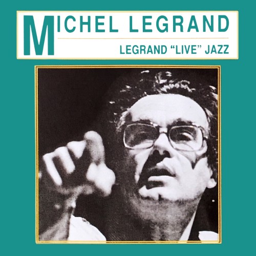 Michel Legrand – Legrand “Live” Jazz (1958/2019) [FLAC 24 bit, 44,1 kHz]