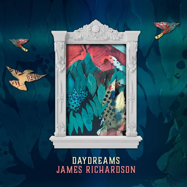 James Richardson – Daydreams (2023) [FLAC 24bit/48kHz]