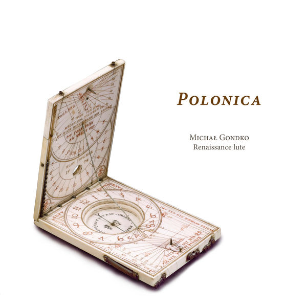 Michał Gondko – Polonica (Renaissance Lute, ca 1600) (2015) [Official Digital Download 24bit/88,2kHz]