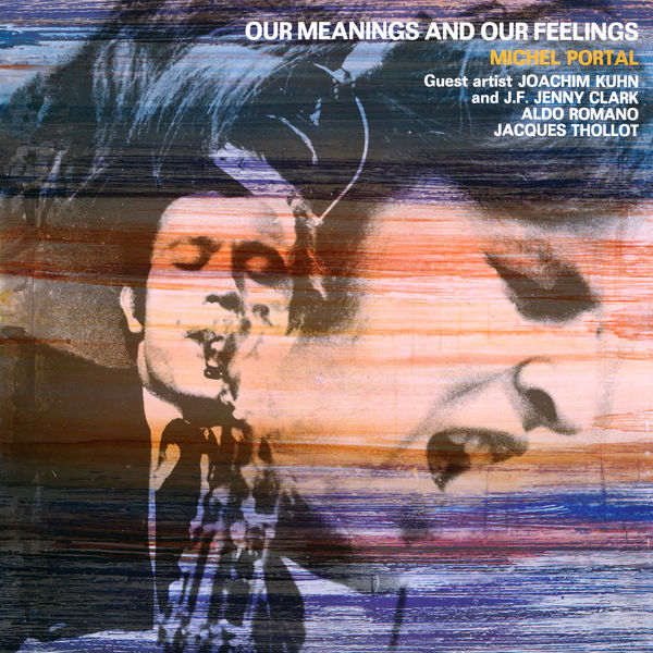 Michel Portal – Our Meanings and Our Feelings (1969/2021) [Official Digital Download 24bit/96kHz]
