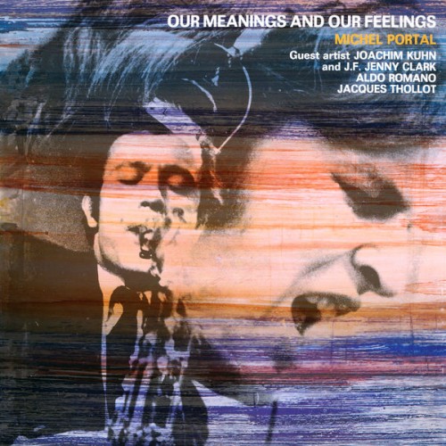 Michel Portal – Our Meanings and Our Feelings (1969/2021) [FLAC 24 bit, 96 kHz]