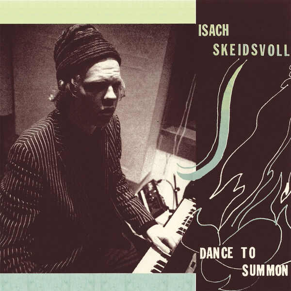 Isach Skeidsvoll - Dance to Summon (2023) [FLAC 24bit/96kHz] Download
