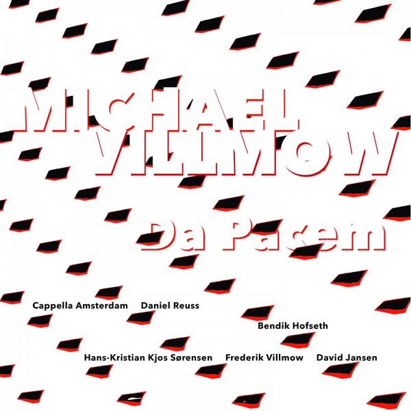 Michael Villmow, Cappella Amsterdam & Daniel Reuss – Da Pacem (2021) [Official Digital Download 24bit/96kHz]