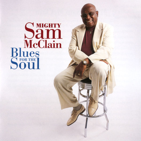 Mighty Sam McClain – Blues for the Soul (2000/2018) [Official Digital Download 24bit/192kHz]