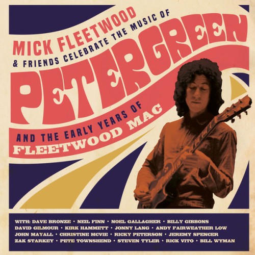 Mick Fleetwood and Friends – Celebrate the Music of Peter Green and the Early Years of Fleetwood Mac (Live from The London Palladium) (2021) [FLAC 24 bit, 48 kHz]
