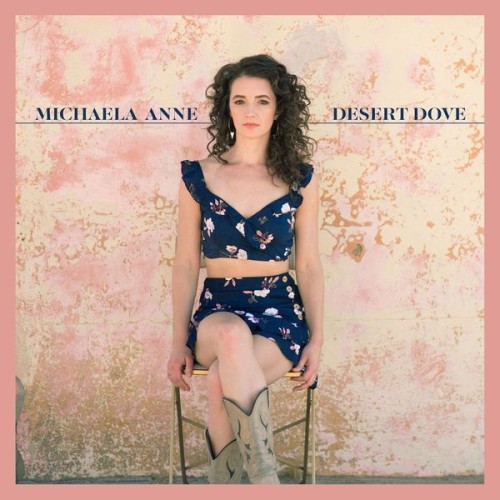 Michaela Anne – Desert Dove (2019) [FLAC 24 bit, 96 kHz]