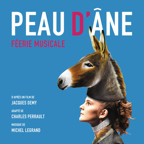Michel Legrand – Peau d’âne – Féerie Musicale (2018) [Official Digital Download 24bit/48kHz]