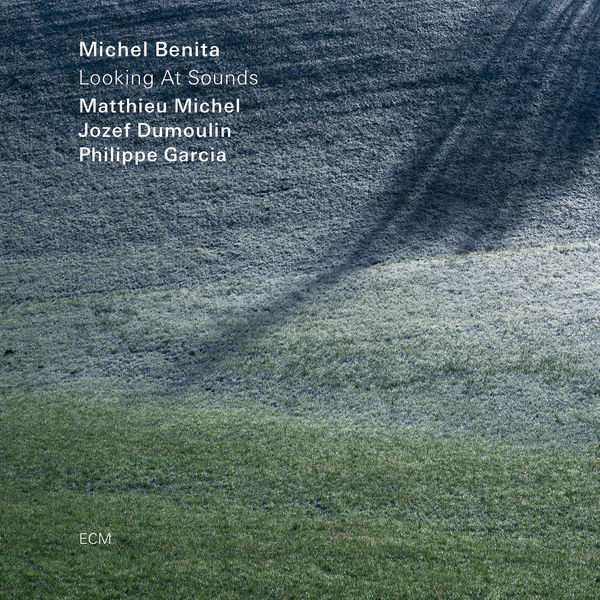 Michel Benita – Looking At Sounds (2020) [Official Digital Download 24bit/88,2kHz]