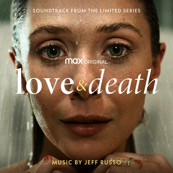 Jeff Russo – Love & Death (Soundtrack from the HBO® Max Original Limited Series) (2023) [Official Digital Download 24bit/44,1kHz]